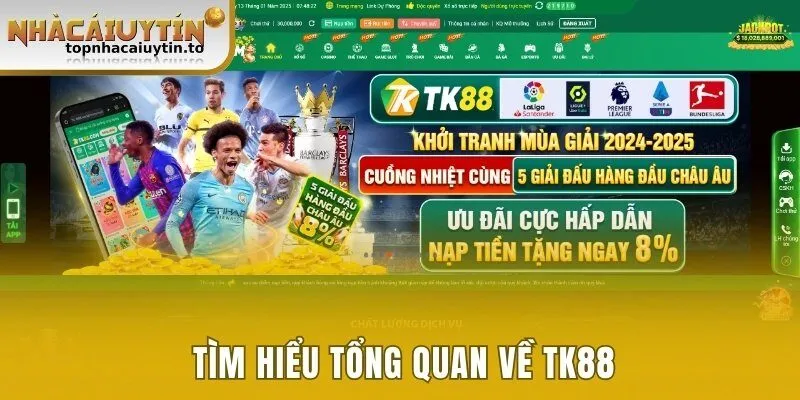 Tìm hiểu tổng quan về TK88